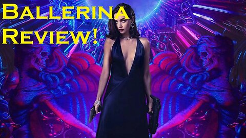 Ballerina Review! Does it Releve to the level of John wick?