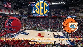 The Lady Vols are headed to Oxford to face the Rebels