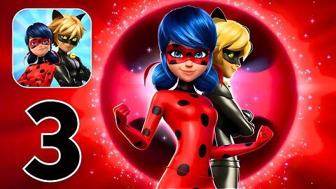 Miraculous Ladybug & Cat Noir - Gameplay Walkthrough | Part 3 (Android, iOS)