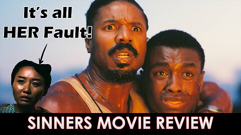 SINNERS Movie Review! It's the Asian Lady's Fault! | Ep. 13