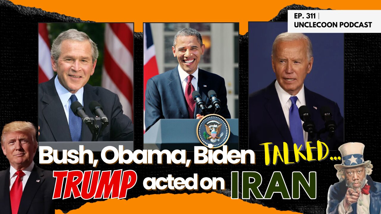 EP 311 | Trump changed the Iran war forever | The Truth About U.S. Presidents and Iran | UncleCoon