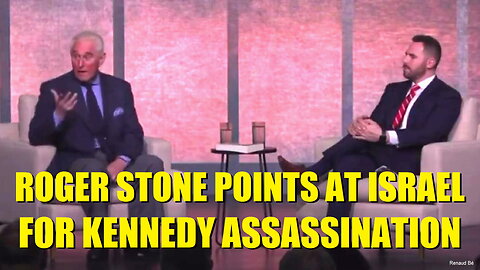 ROGER STONE POINTS AT ISRAEL FOR KENNEDY ASSASSINATION