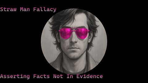 Example: Straw Man Fallacy