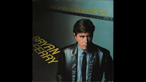 Bryan Ferry – The Bride Stripped Bare (1978) [Full Album] Vinyl Rip