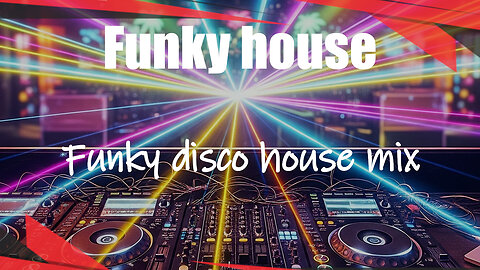 Funky house music mix