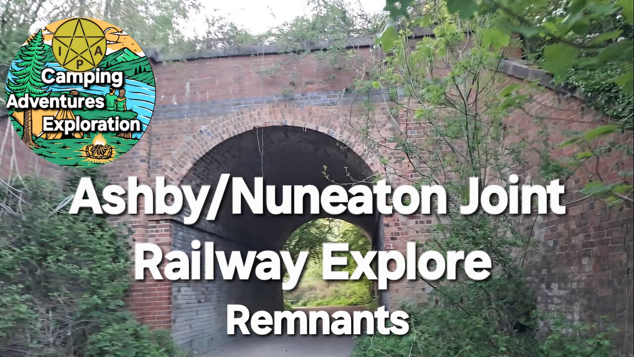 Ashby to Nuneaton Joint Railway Explore