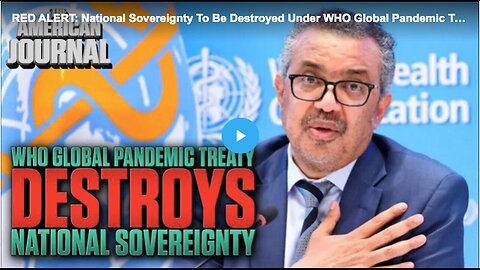 "WHO Pandemic Treaty: A Threat to National Sovereignty"