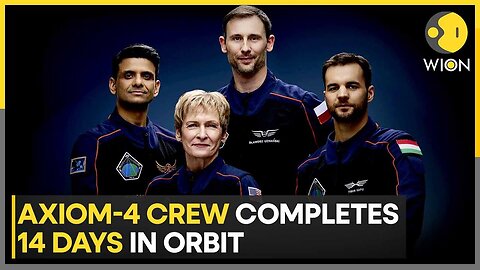 Axiom-4 Crew To Begin Return Journey To Earth | World News | WION