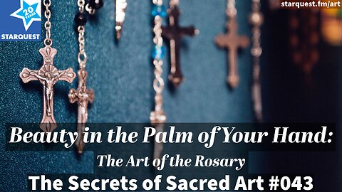 The Rosary’s Hidden History and Power - The Secrets of Sacred Art