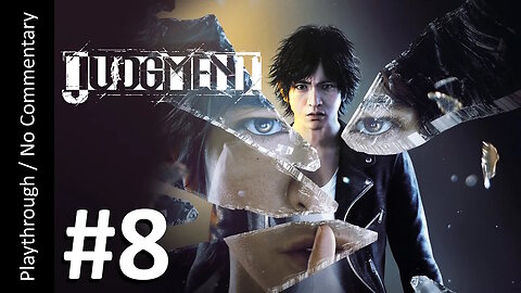 Judgment 🇯🇵(Part 8) playthrough