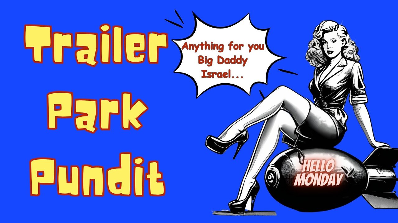 Trailer Park Pundit - Hello Monday - 06162025