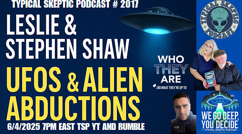Inside the Alien Abduction Phenomenon: Leslie & Stephen Shaw Reveal All - TSP # 2017