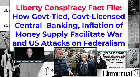 Liberty Fact File: Govt-Central Bank Money Facilitates War, Domestically, and Internationally