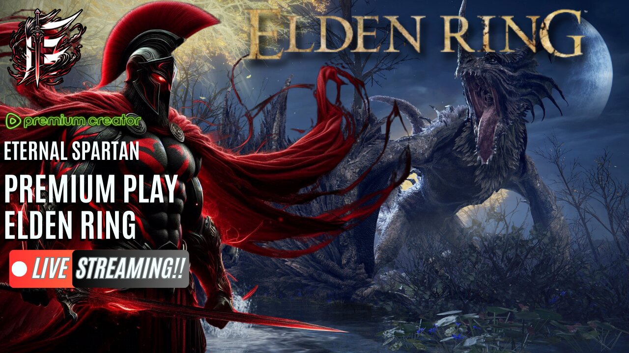 Eternal Spartan Plays Elden Ring Premium Play | USMC Vet | Join the Best Chat on Rumble!