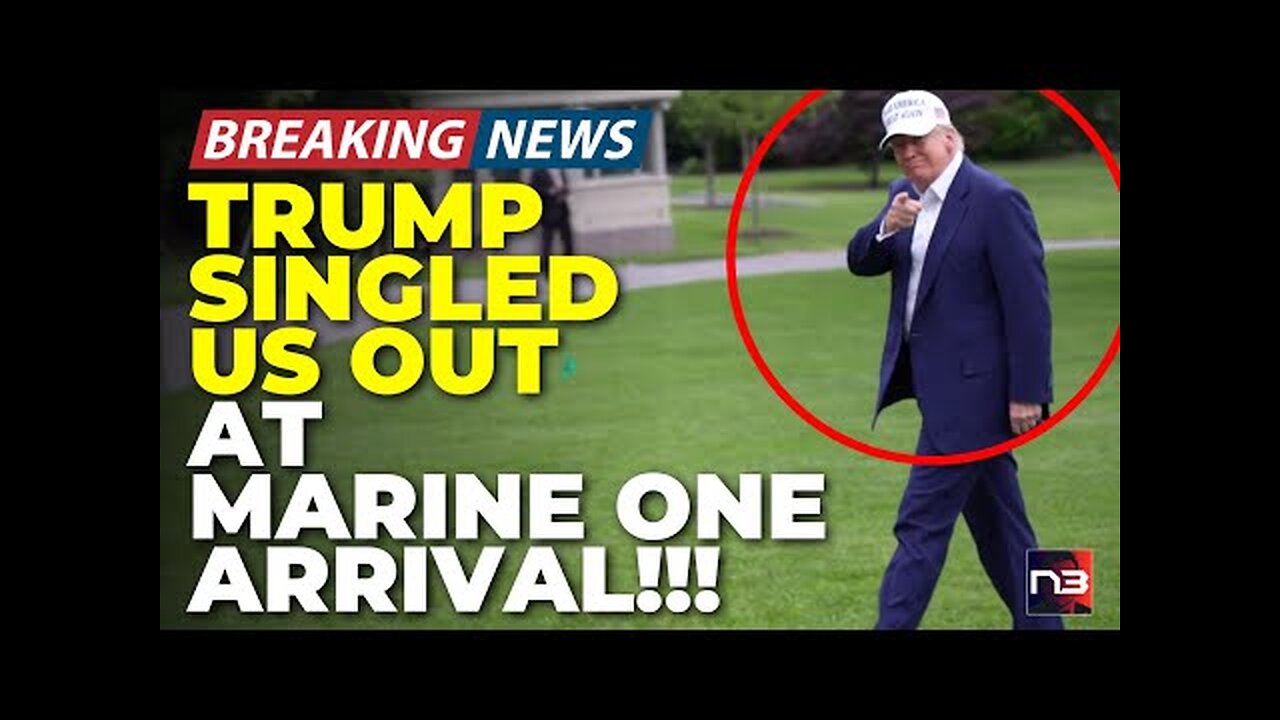 Breaking: We Were The Only Ones Trump Acknowledged After Marine One Touchdown & Here's The Proof