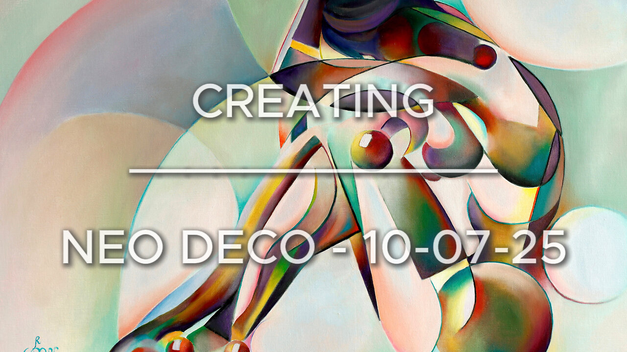 Creating Neo Deco – 10-07-25