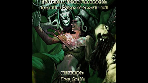 PROPHECY HOUR FLASHBACK: Nephilim: Origin of Genetic Evil (Live)