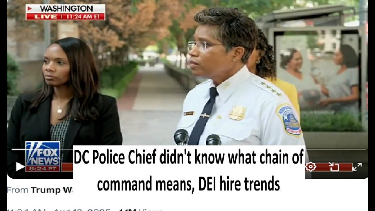 DC Police chief cant define “chain of command” , DEI comments go viral