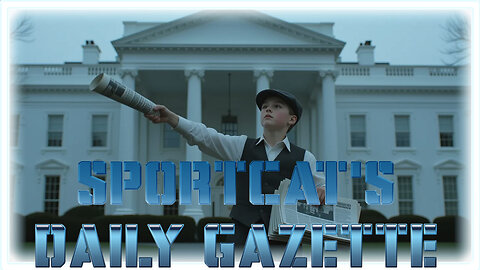 Sportcat’s Daily Gazette | Sweating the Storms & Swatting the Theories