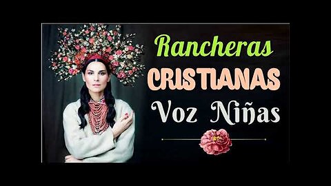 Voces De Niños - Hermosas Rancheras Voces De Niños Éxitos - Alabanza Musica Cristiana.