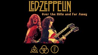 Led Zeppelin - Over The Hills And Far Away