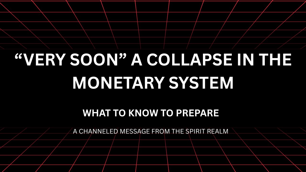 SOON A COLLAPSE IN THE MONETARY SYSTEM