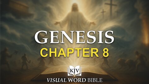 Genesis Chapter 8 - Visual Word Bible (KJV)