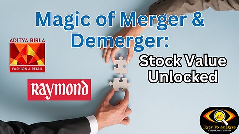 Magic of Merger & Demerger: Stock Value Unlocked! | ETA
