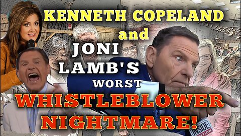 SHE BLEW THE WHISTLE ON KENNETH COPELAND AND JONI LAMB!