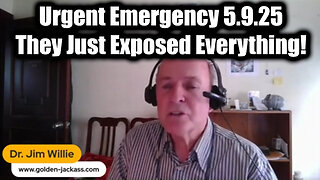 Dr. Jim Willie Urgent Emergency 5.9.25 - They Just Exposed Everything!