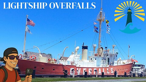 LIGHTSHIP OVERFALLS LV-118 ..floating lighthouse in Lewes, DE