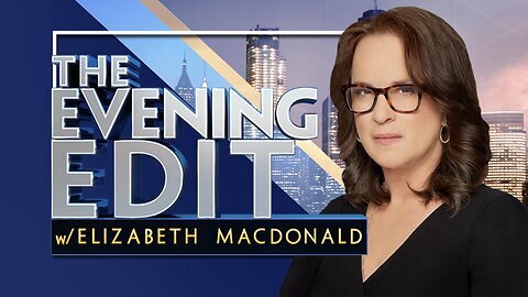 The Evening Edit with Elizabeth Macdonald | Fox Business | 6/03/2025