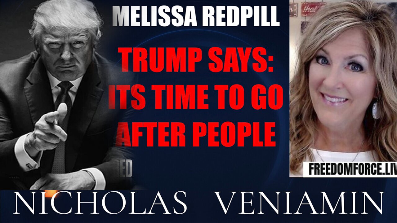 Melissa Redpill Situation Update 07.24.25: Discusses Trump Says: "It's Time To Go after People"