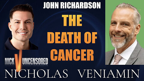 John Richardson Discusses The Death Of Cancer with Nicholas Veniamin