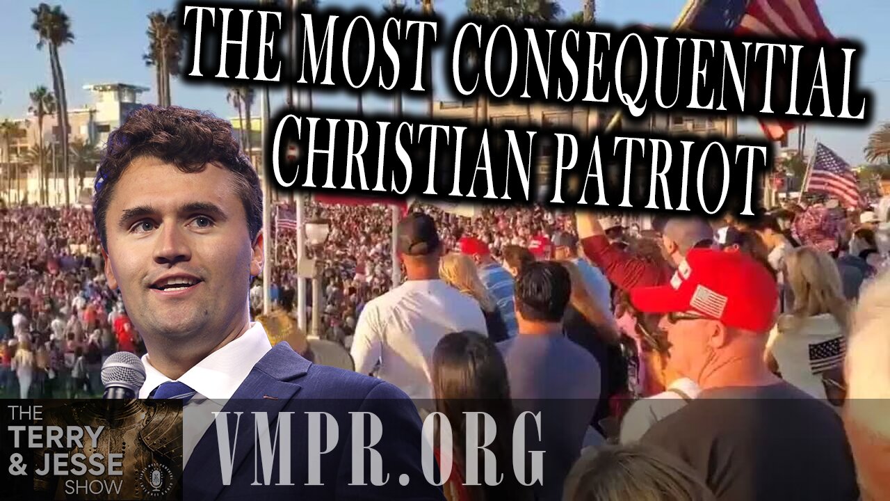 15 Sep 25, The Terry & Jesse Show: The Most Consequential Christian Patriot