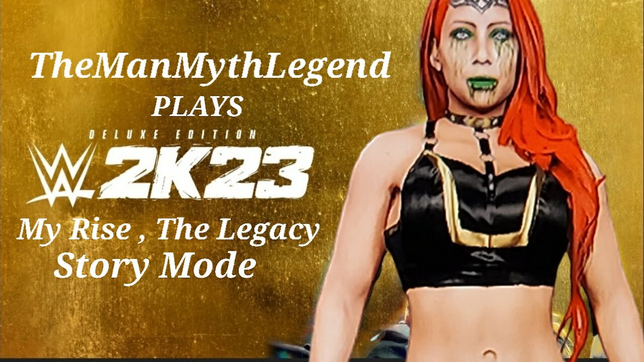 WWE 2k23 MY RISE THE LEGACY STORY MODE ... Sponsored by www.wickedteeskc.com