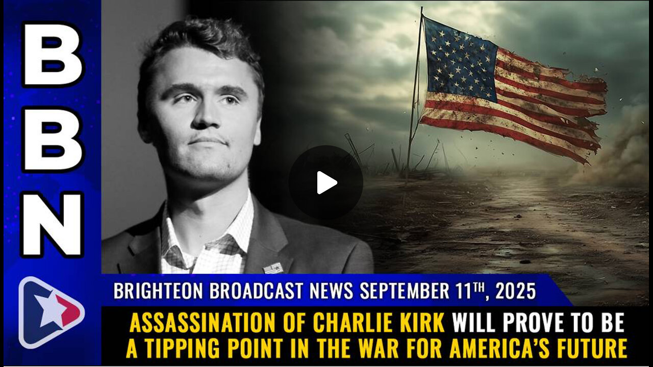 9 11 25 Mike Adams Assassination of Charlie Kirk will prove to be a TIPPING POINT in America