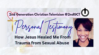 Personal Testimony How Jesus Healed Me From Trauma from Sexual Abuse #sa #news #testimony #viral
