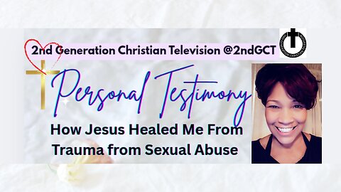 Personal Testimony How Jesus Healed Me From Trauma from Sexual Abuse #sa #news #testimony #viral