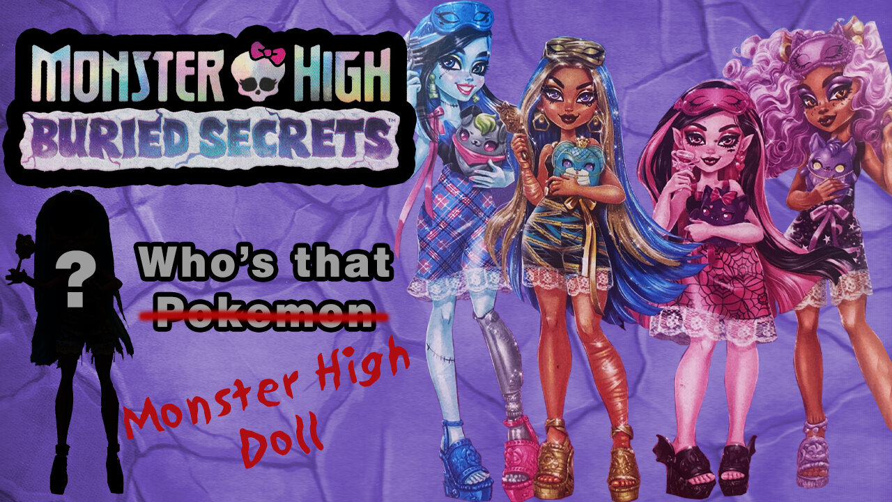 Monster High Buried Secrets Unboxing & Review