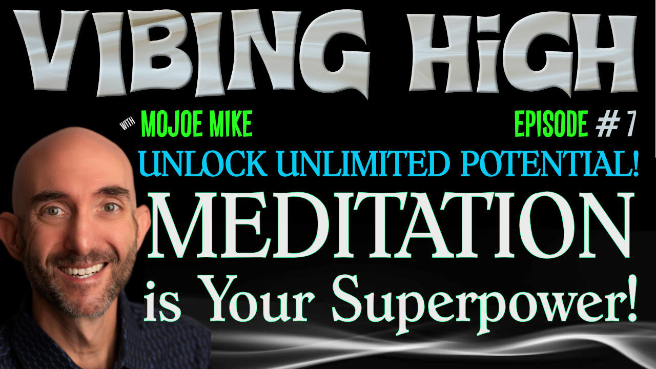 Meditation is Your Superpower: Unlock Unlimited Potential! | Part Two