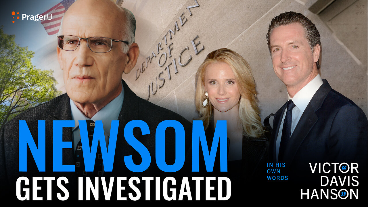 Newsom Under Investigation: Will the DOJ Finally Act? | Victor Davis Hanson thumbnail
