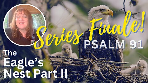 🦅 Tuesdays with Tina | The Eagle’s Nest (Part 2) | SERIES FINALE on Psalm 91 🦅