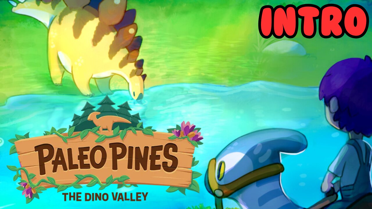 PALEO PINES - Intro (No Commentary Gameplay)