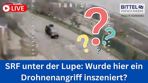 SRF unter der Lupe: Wurde hier ein Drohnenangriff inszeniert? - 6.5.2025