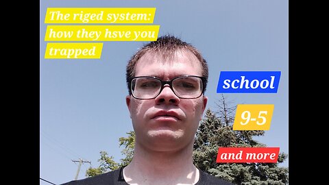 The rigid system:How they have you trapped
