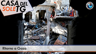 CasaDelSoleTG 18.03.25 - Ritorno a Gaza