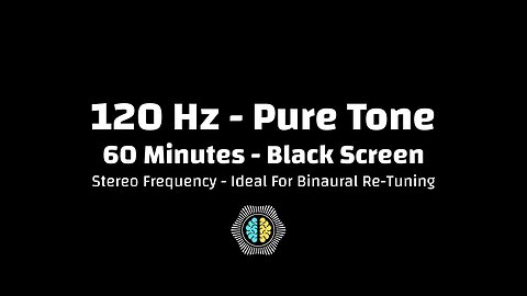 120 Hz Pure Tone | Motivation & Energetic Activation Frequency | 60 Minutes | Black Screen | Stereo