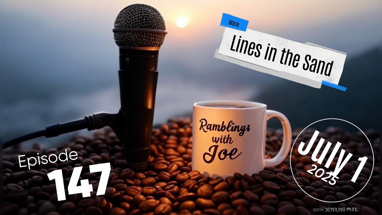 Ramblings with Joe 147
