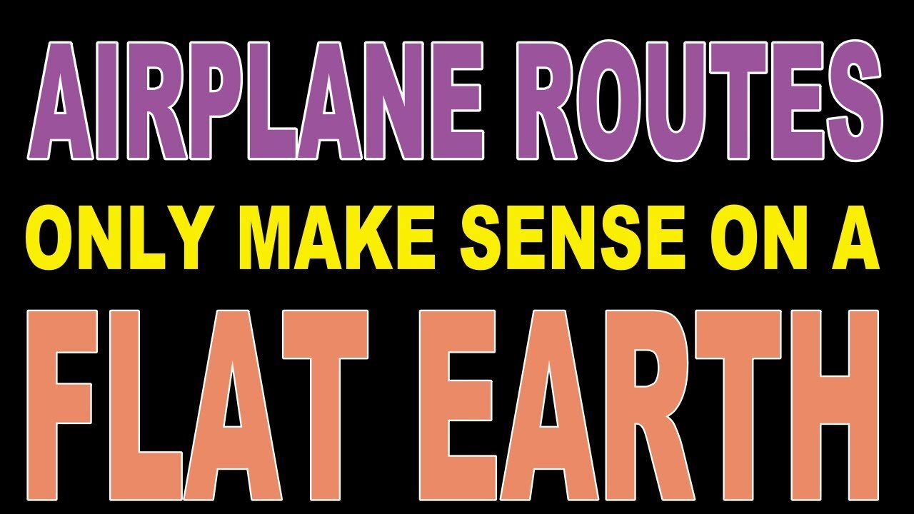 Southern Flights PROVE Flat Earth